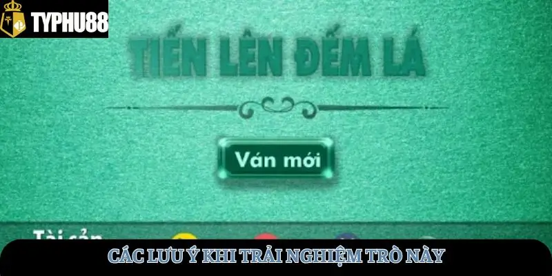 Các lưu ý khi trải nghiệm trò này