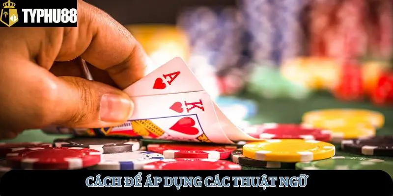 Cách để áp dụng các thuật ngữ