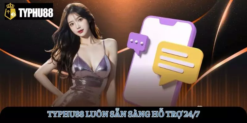 Hệ thống luôn sẵn sàng hỗ trợ 24/7