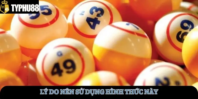 Lý do nên dùng loại này