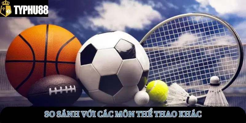 So sánh với môn khác